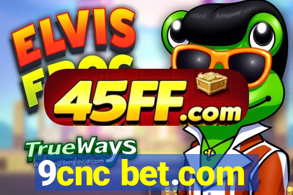 9cnc bet.com